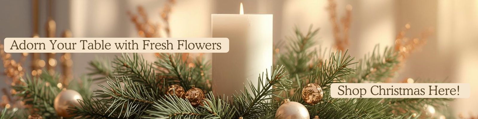 Adorn your table with Fresh Flowers. Shop for Christmas here!